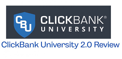 ClickBank University 2.0 Review